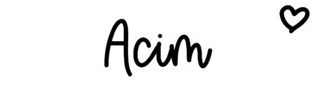 About the baby name Acim, at Click Baby Names.com