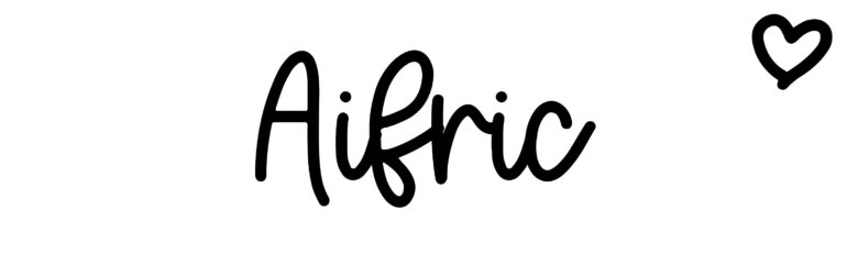 About the baby name Aifric, at Click Baby Names.com