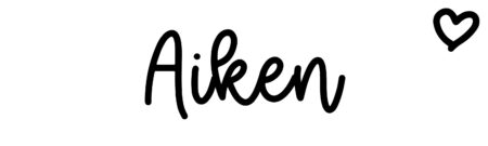 About the baby name Aiken, at Click Baby Names.com