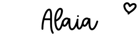 About the baby name Alaia, at Click Baby Names.com