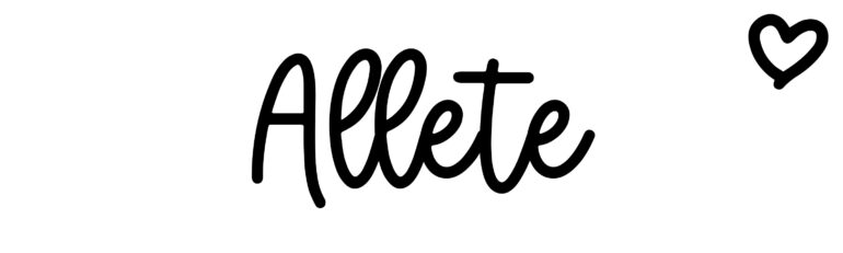 About the baby name Allete, at Click Baby Names.com