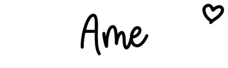 About the baby name Ame, at Click Baby Names.com