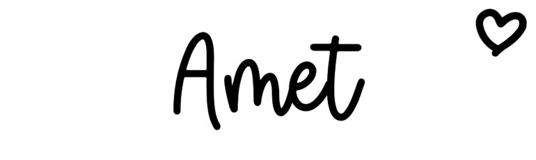 About the baby name Amet, at Click Baby Names.com