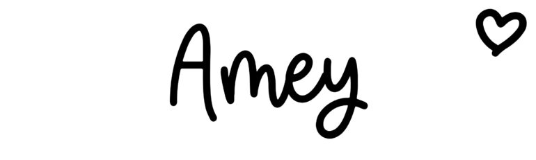 About the baby name Amey, at Click Baby Names.com