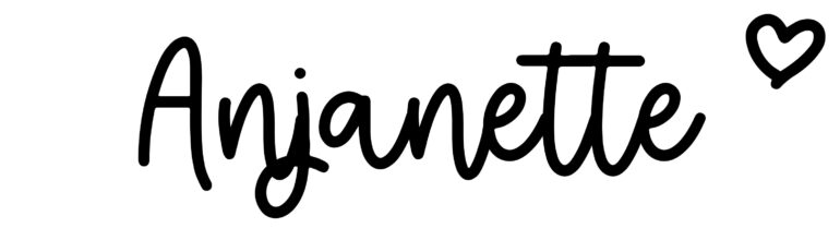 About the baby name Anjanette, at Click Baby Names.com