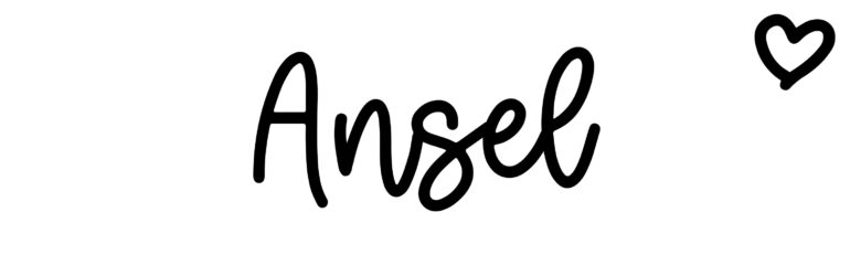 About the baby name Ansel, at Click Baby Names.com