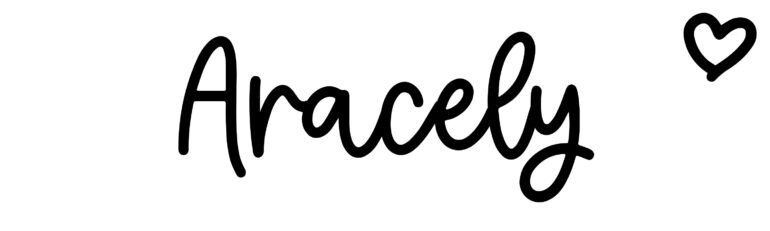 About the baby name Aracely, at Click Baby Names.com