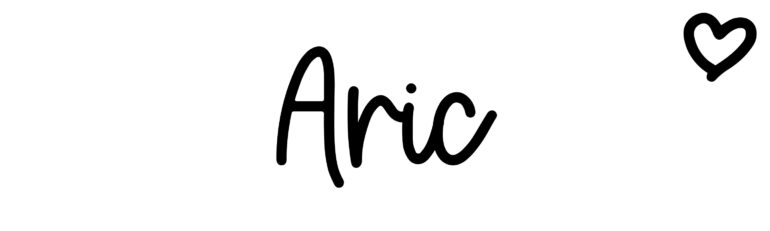 About the baby name Aric, at Click Baby Names.com