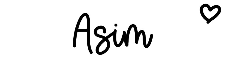 About the baby name Asim, at Click Baby Names.com