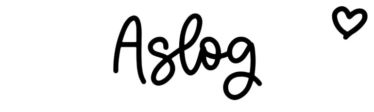 About the baby name Aslög, at Click Baby Names.com