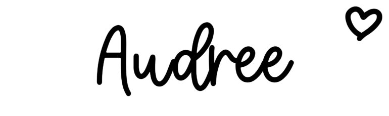 About the baby name Audree, at Click Baby Names.com