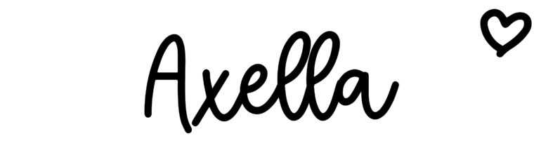 About the baby name Axella, at Click Baby Names.com