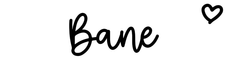 About the baby name Bane, at Click Baby Names.com