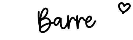 About the baby name Barre, at Click Baby Names.com