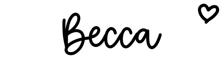 About the baby name Becca, at Click Baby Names.com