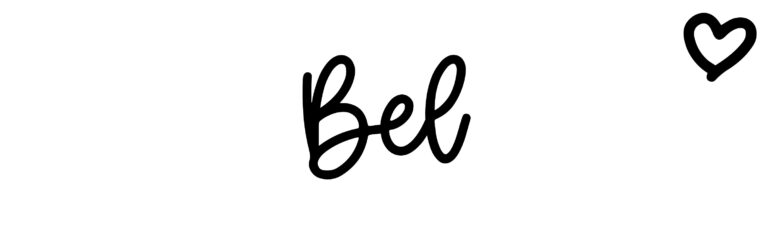 About the baby name Bel, at Click Baby Names.com