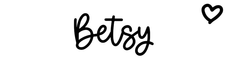 About the baby name Betsy, at Click Baby Names.com