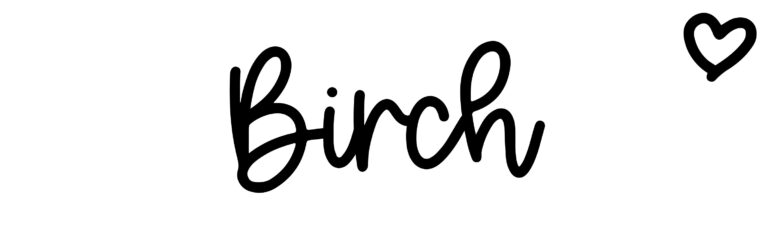 About the baby name Birch, at Click Baby Names.com