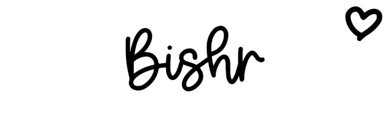 About the baby name Bishr, at Click Baby Names.com