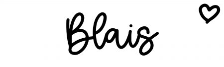 About the baby name Blais, at Click Baby Names.com