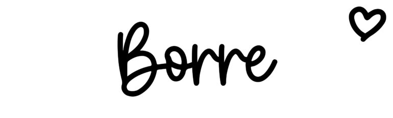About the baby name Borre, at Click Baby Names.com