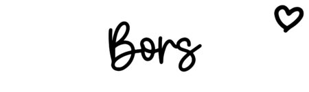 About the baby name Bors, at Click Baby Names.com