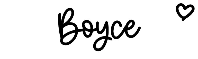 About the baby name Boyce, at Click Baby Names.com