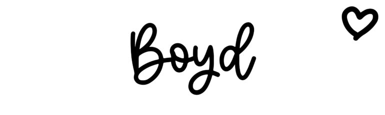 About the baby name Boyd, at Click Baby Names.com