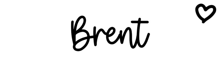 About the baby name Brent, at Click Baby Names.com
