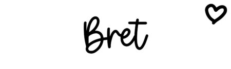About the baby name Bret, at Click Baby Names.com