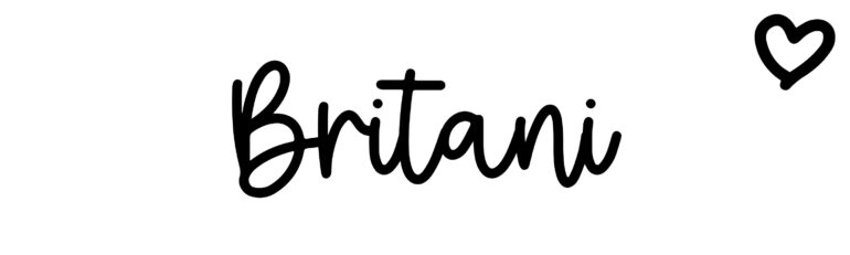 About the baby name Britani, at Click Baby Names.com