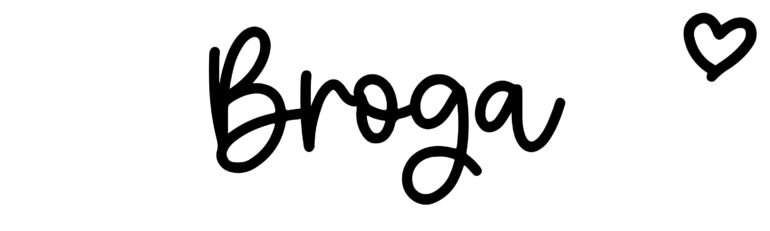 About the baby name Broga, at Click Baby Names.com