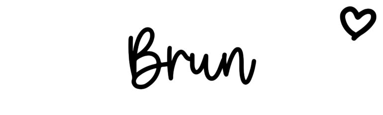 About the baby name Brun, at Click Baby Names.com