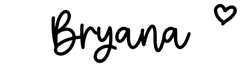 About the baby name Bryana, at Click Baby Names.com