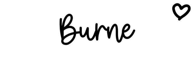 About the baby name Burne, at Click Baby Names.com