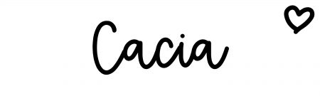 About the baby name Cacia, at Click Baby Names.com