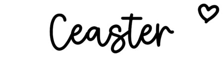 About the baby name Ceaster, at Click Baby Names.com