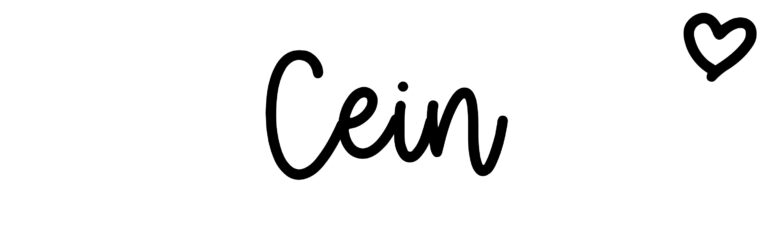 About the baby name Cein, at Click Baby Names.com