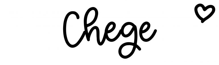 About the baby name Chege, at Click Baby Names.com