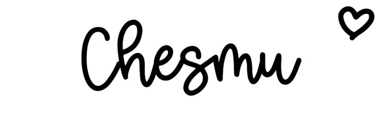 About the baby name Chesmu, at Click Baby Names.com