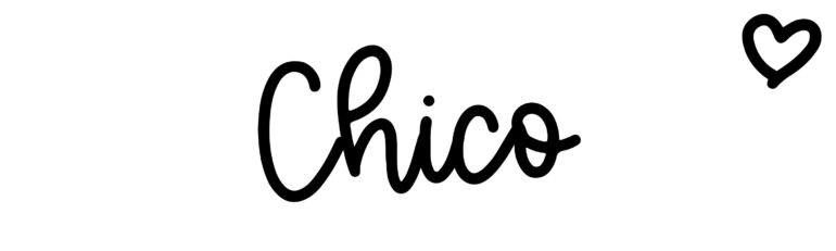 About the baby name Chico, at Click Baby Names.com