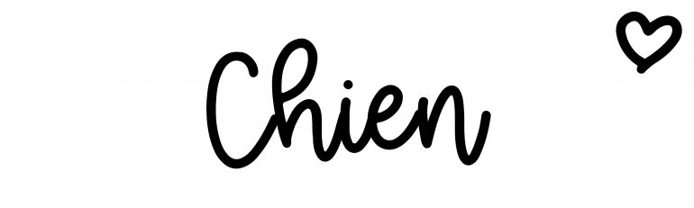 About the baby name Chien, at Click Baby Names.com