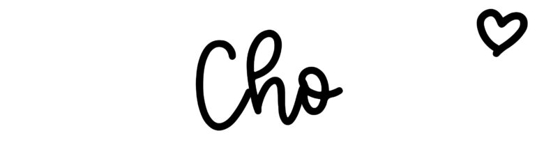 About the baby name Cho, at Click Baby Names.com