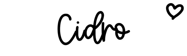 About the baby name Cidro, at Click Baby Names.com