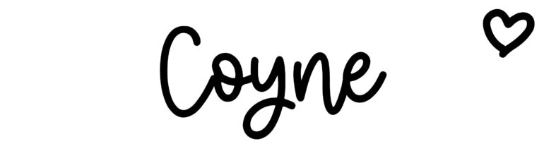 About the baby name Coyne, at Click Baby Names.com