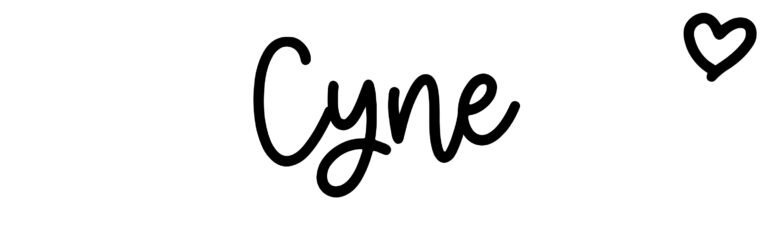 About the baby name Cyne, at Click Baby Names.com