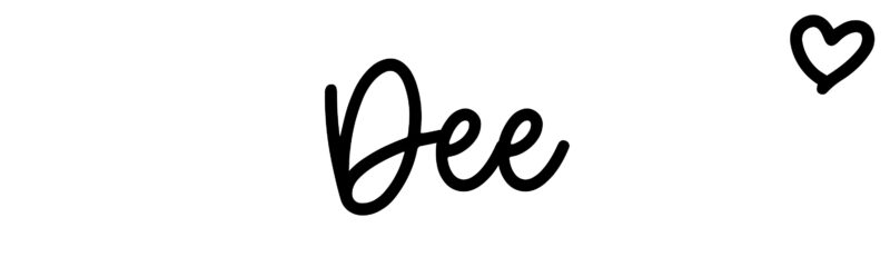 Dee - Name meaning, origin, variations and more