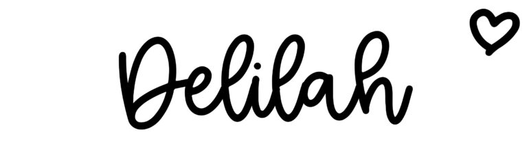 About the baby name Delilah, at Click Baby Names.com