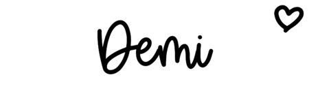 About the baby name Demi, at Click Baby Names.com