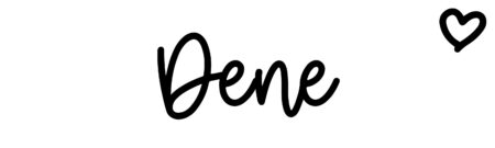 About the baby name Dene, at Click Baby Names.com